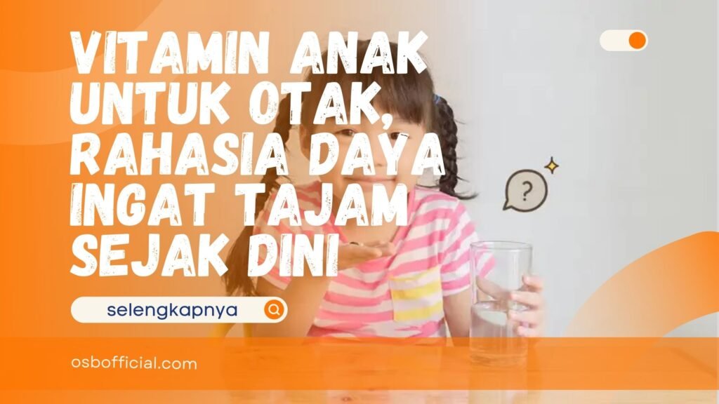 Vitamin Anak untuk Otak