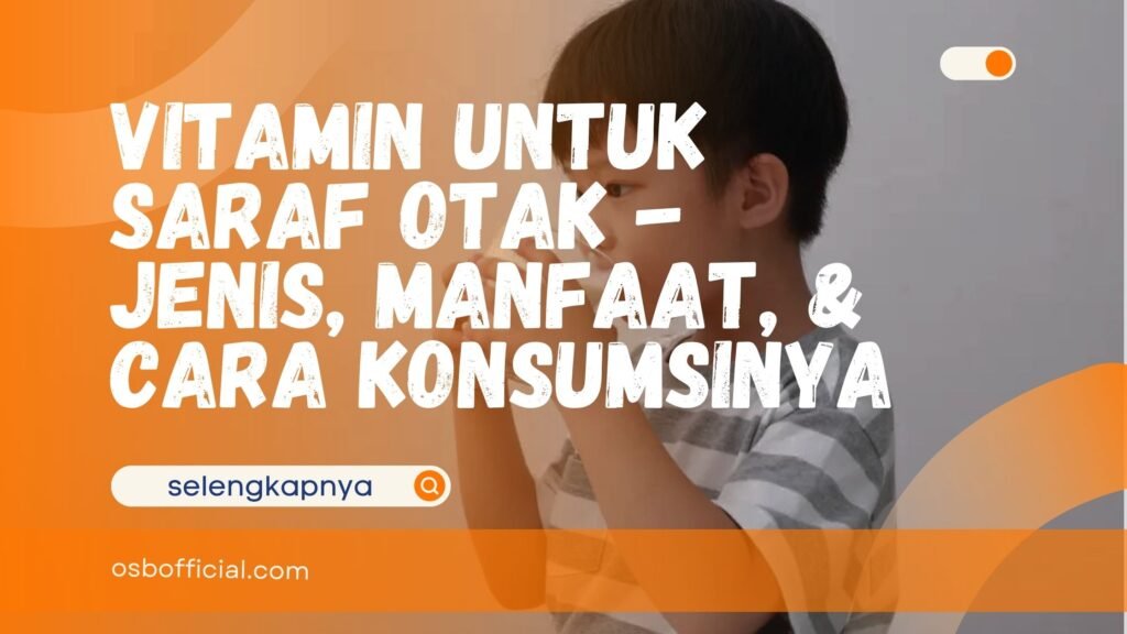 Vitamin untuk Saraf Otak