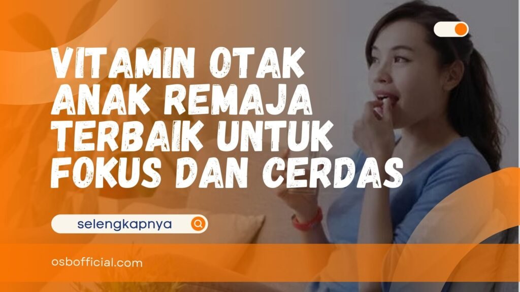 Vitamin Otak Anak Remaja