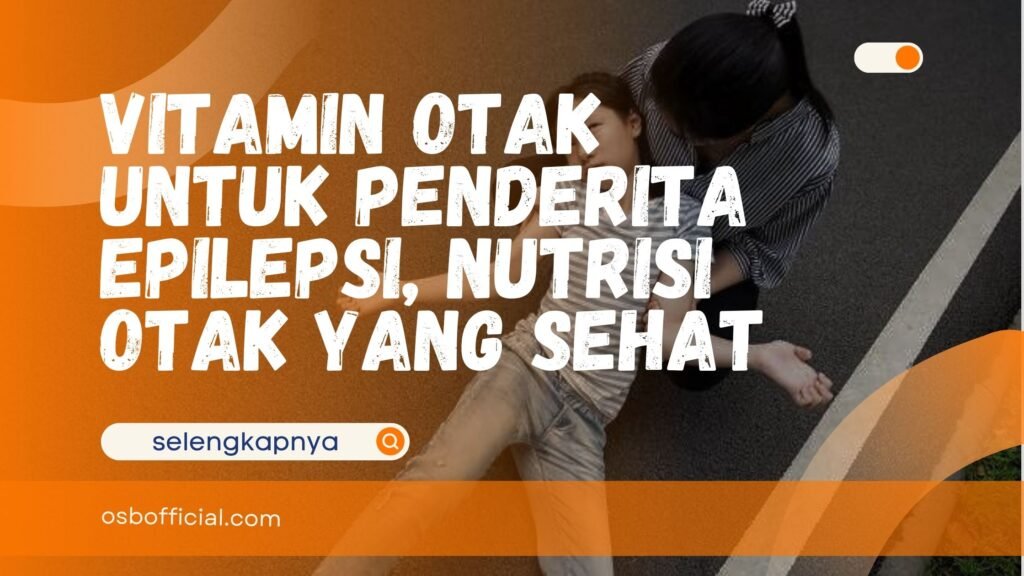 Vitamin Otak untuk Penderita Epilepsi