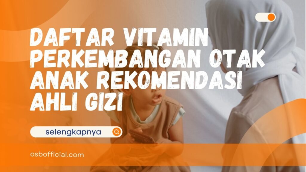 Vitamin Perkembangan Otak Anak