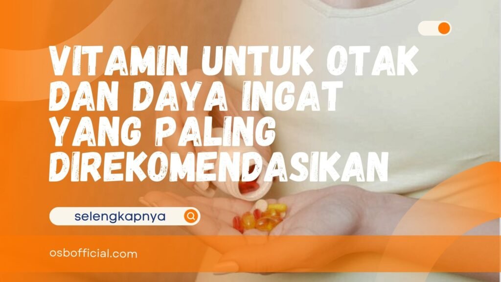 Vitamin untuk Otak dan Daya Ingat
