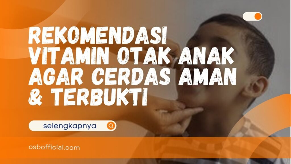 Vitamin Otak Anak Agar Cerdas