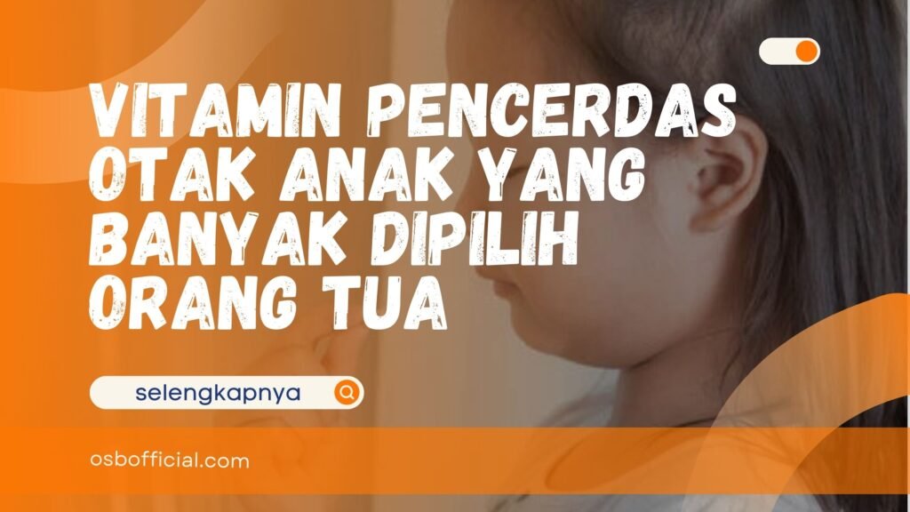 Vitamin Pencerdas Otak Anak