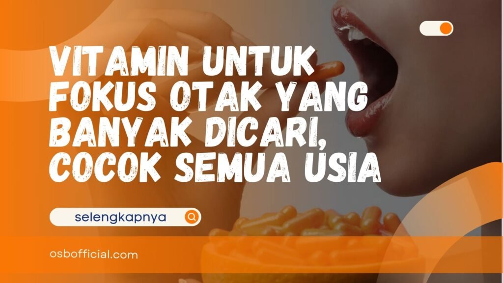 Vitamin untuk Fokus Otak