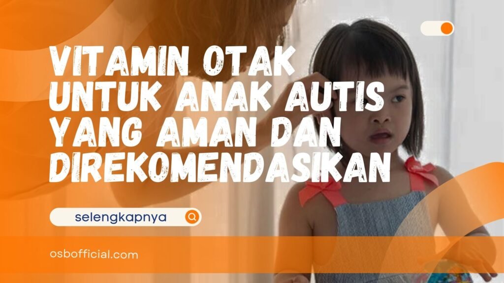Vitamin Otak untuk Anak Autis