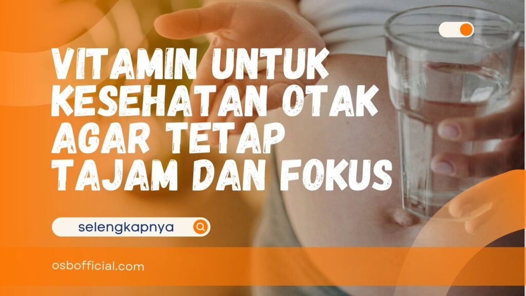 Vitamin untuk Kesehatan Otak