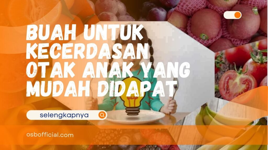 Buah untuk Kecerdasan Otak Anak