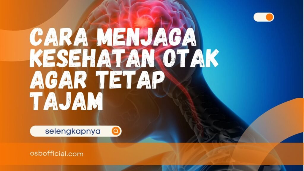 Cara Menjaga Kesehatan Otak