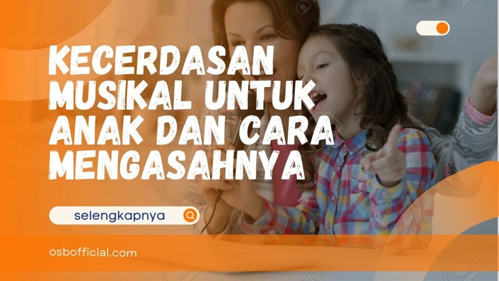 Kecerdasan Musikal untuk Anak