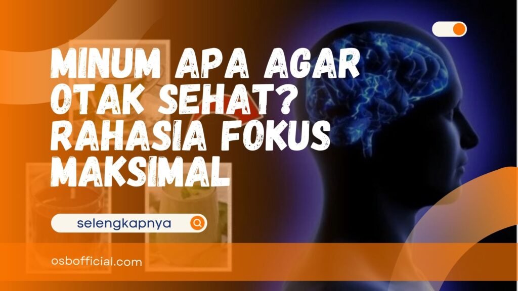 Minum Apa Agar Otak Sehat