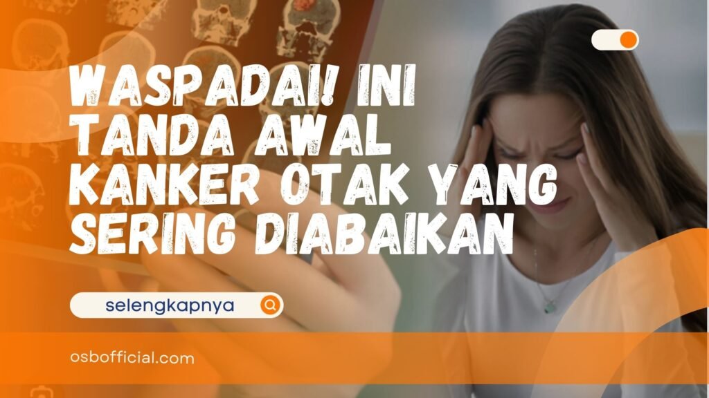 Tanda Awal Kanker Otak
