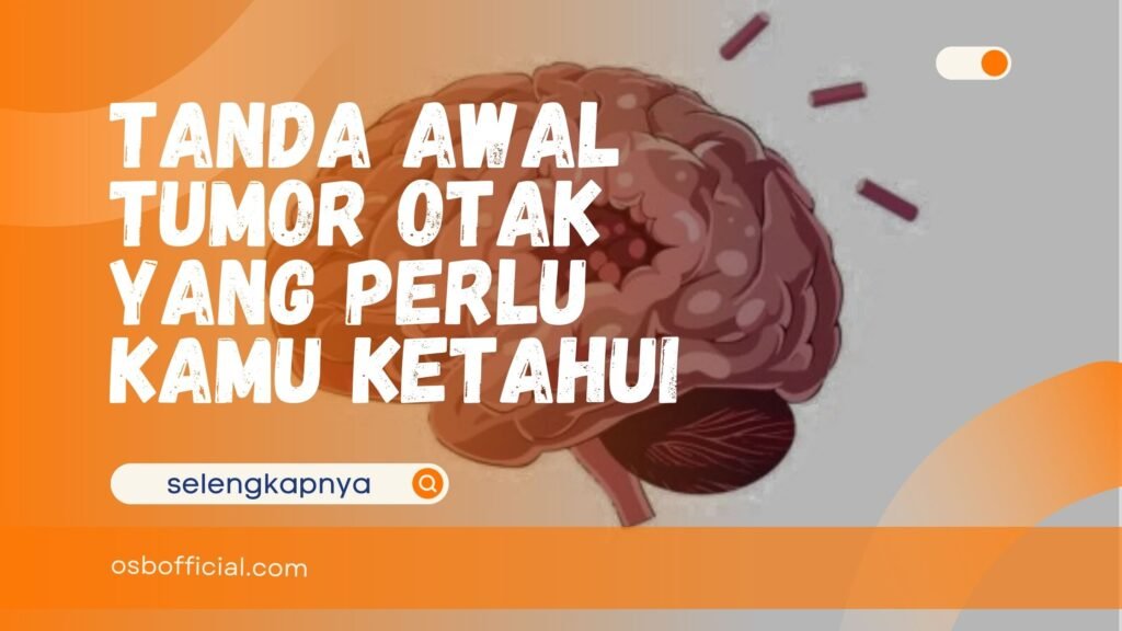 Tanda Awal Tumor Otak