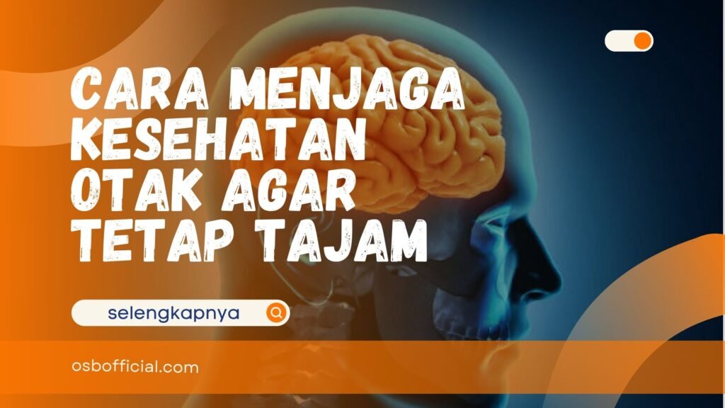 Cara Menjaga Kesehatan Otak