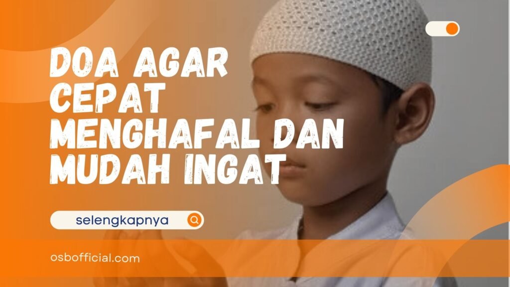 Doa Agar Cepat Menghafal