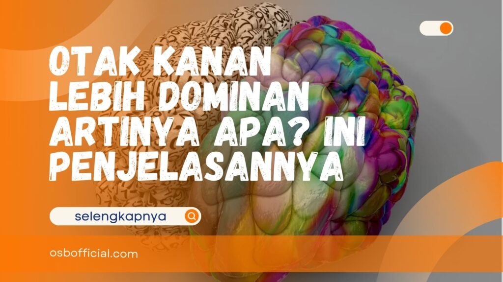 Otak Kanan Lebih Dominan