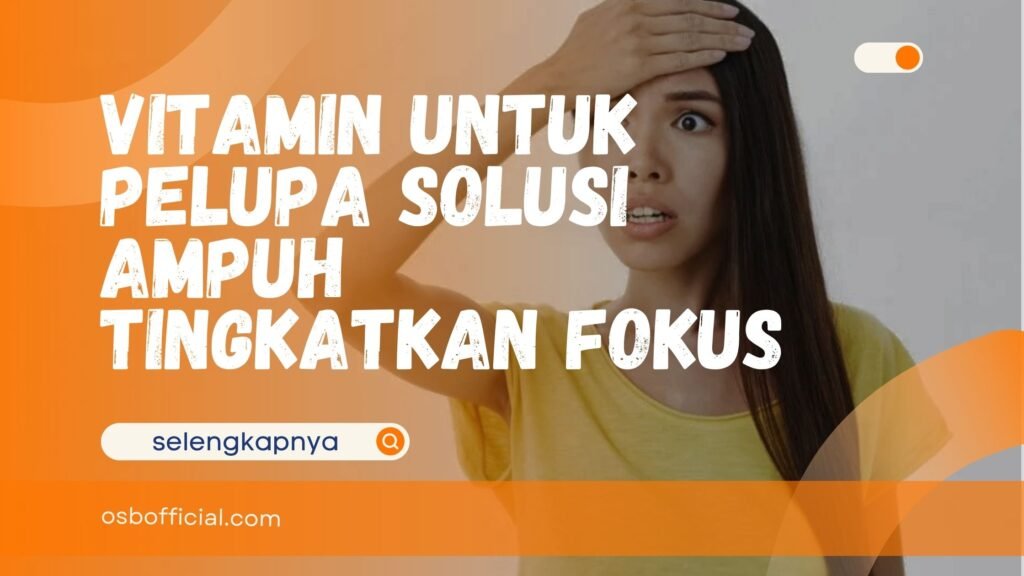 Vitamin untuk Pelupa