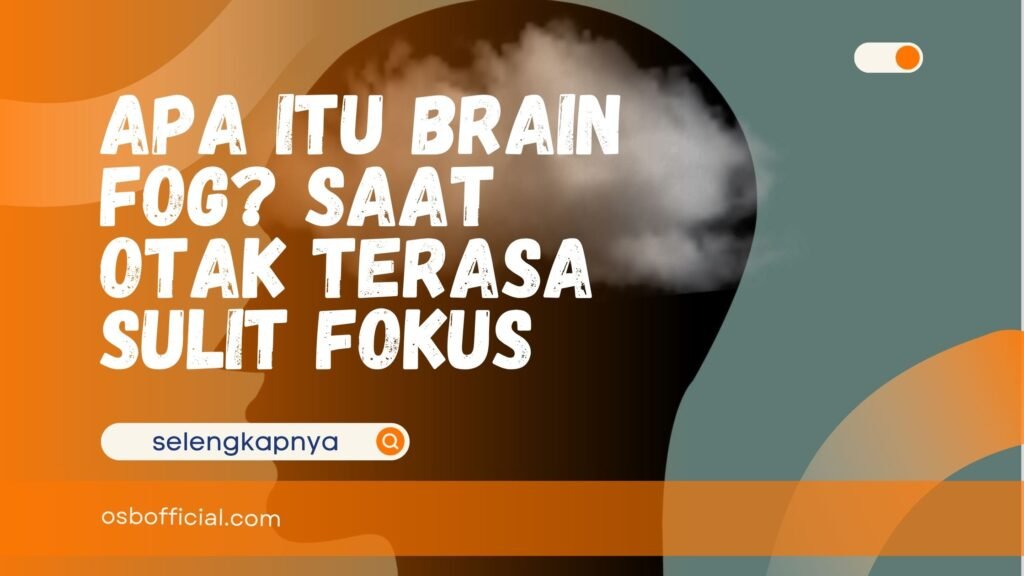 Apa Itu Brain Fog