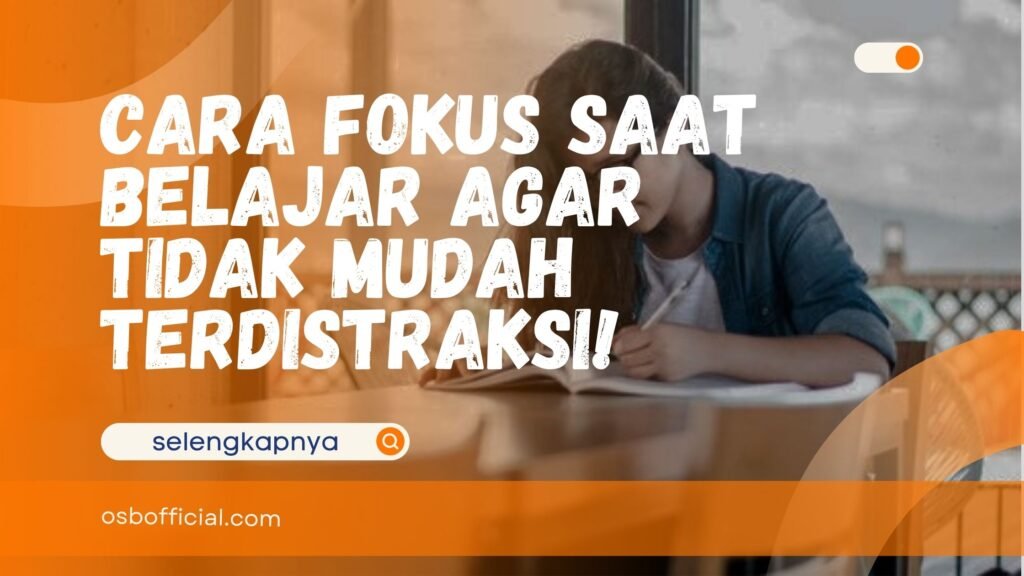 Cara Fokus Saat Belajar