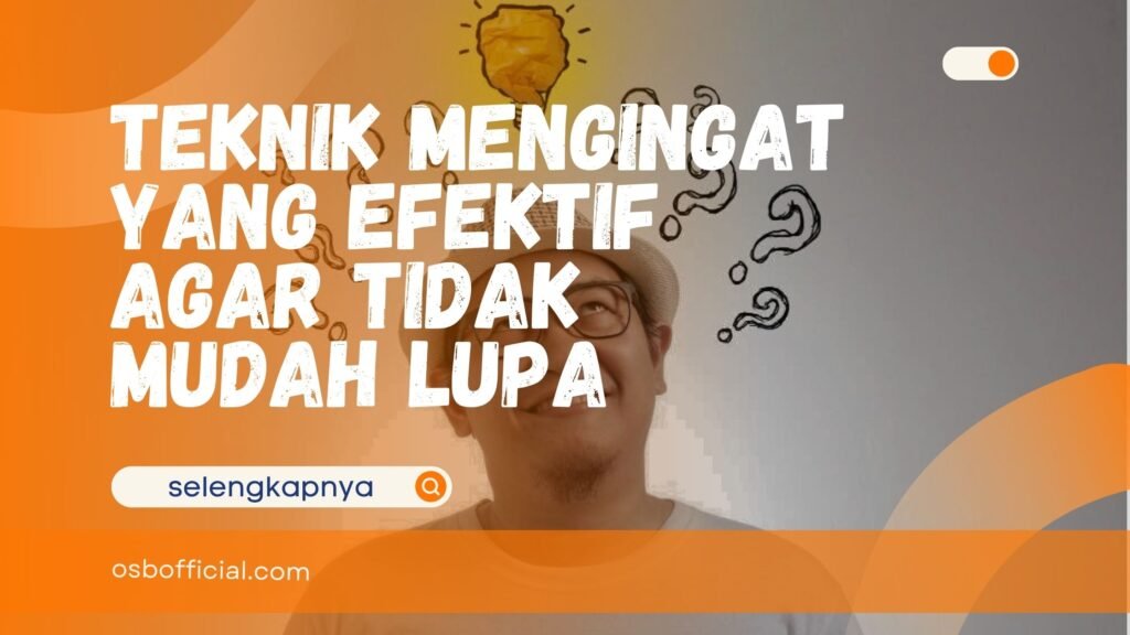 Teknik Mengingat yang Efektif
