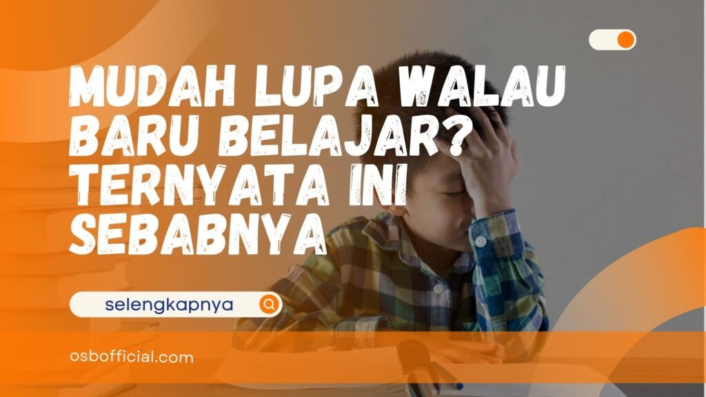 Mudah Lupa Walau Baru Belajar