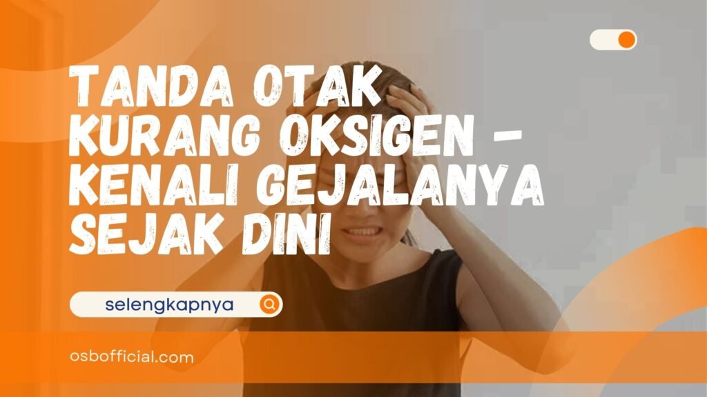 Tanda Otak Kurang Oksigen