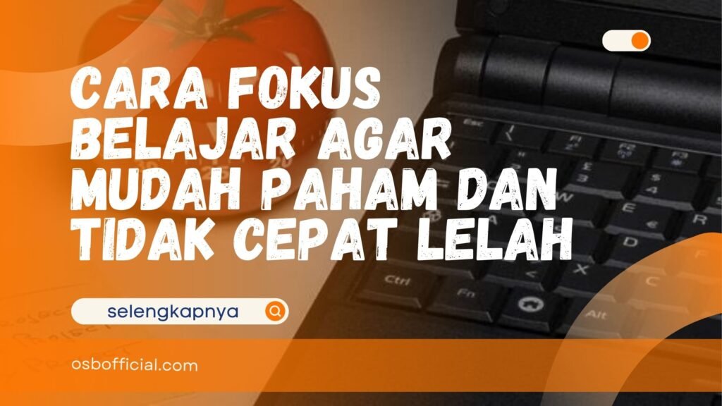 Cara Fokus Belajar