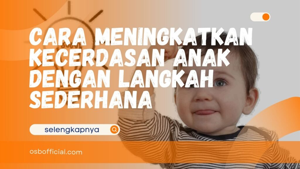 Cara Meningkatkan Kecerdasan Anak