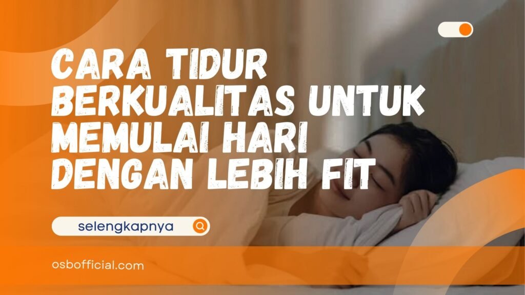 Cara Tidur Berkualitas
