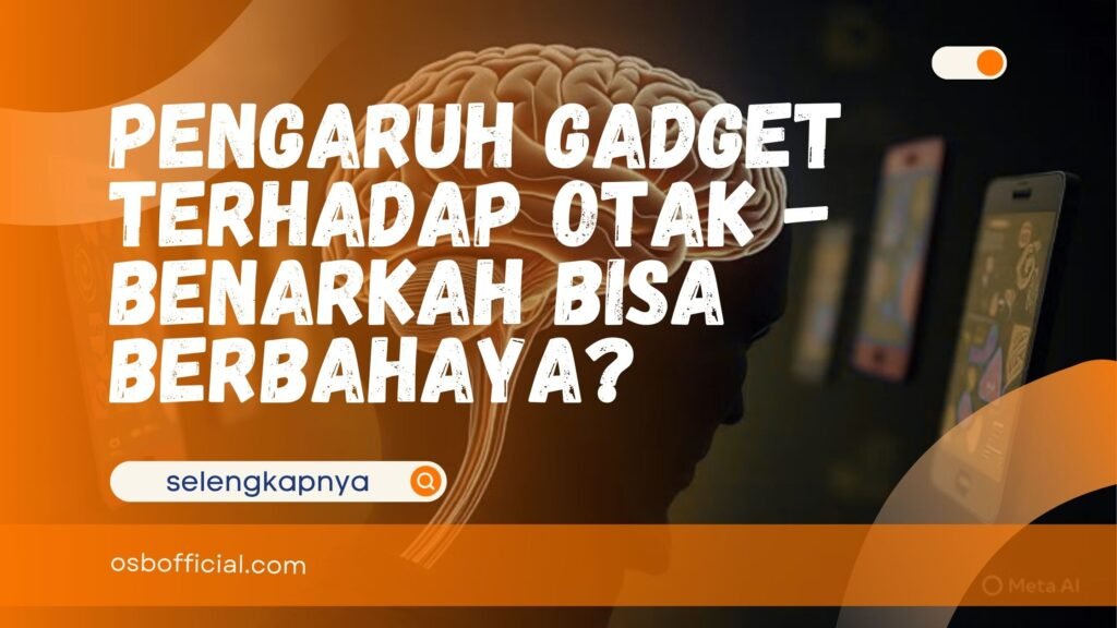 Pengaruh Gadget terhadap Otak